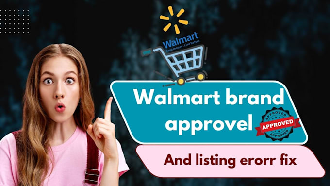 provide walmart brand approval, set up wfs and store management