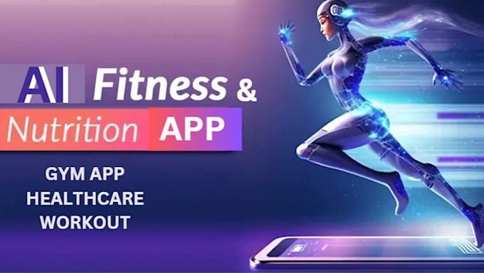 develop ai workout app, fitness app, gym app, healthcare app, nutrition app