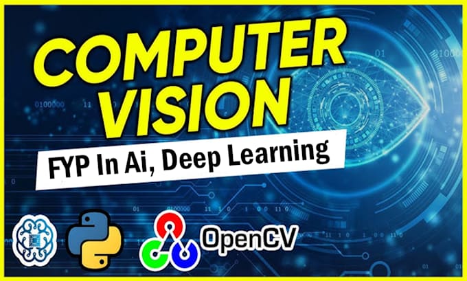 help in fyp project, research exp in computer vision, deep learning