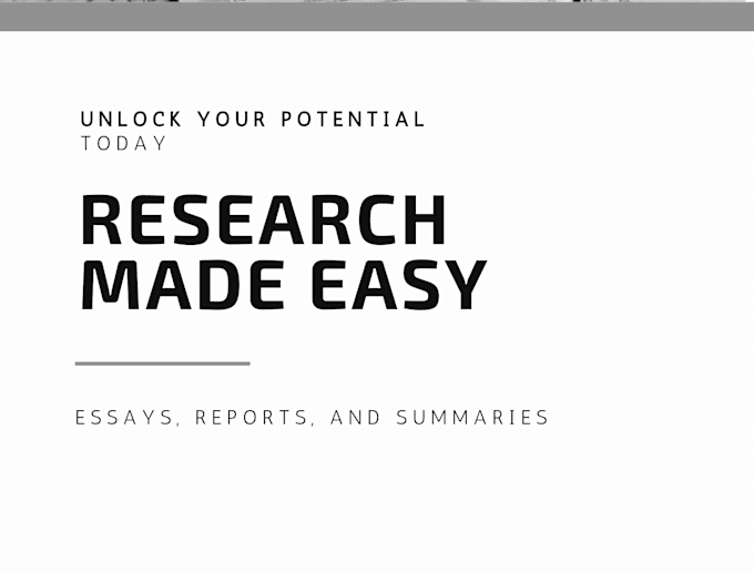 do research and write essays, reports and summaries
