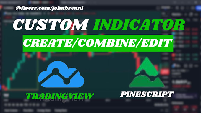 Code tradingview indicator in pinescript by Johnbrenni | Fiverr