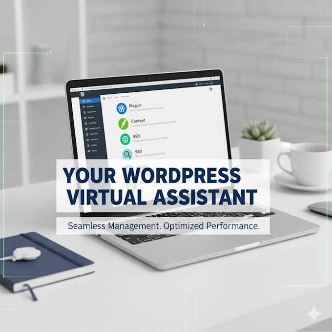 be your wordpress virtual assistant for quick fixes, updates