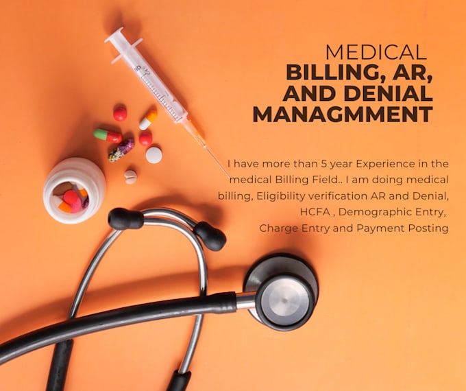 do medical billing ,ar, denials management and payment posting
