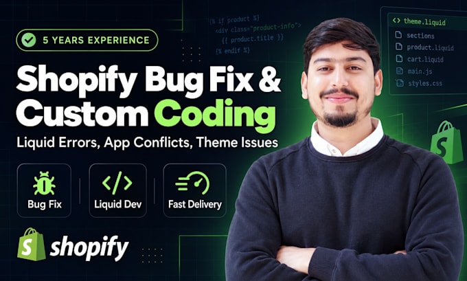 fix shopify bugs, liquid errors and do custom coding