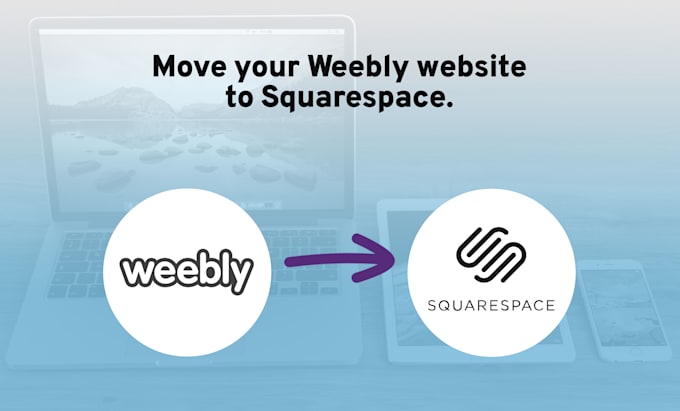 move your weebly website and redesign on squarespace