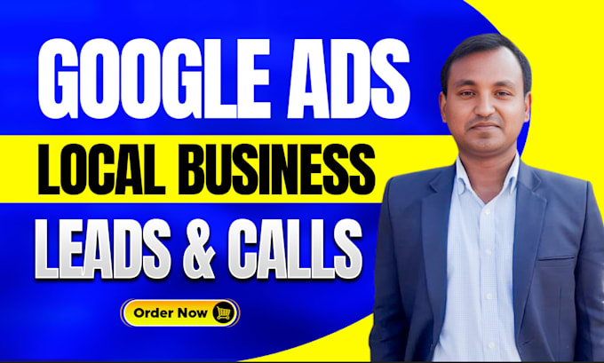 setup manage google ads for your local service business for qualified customers