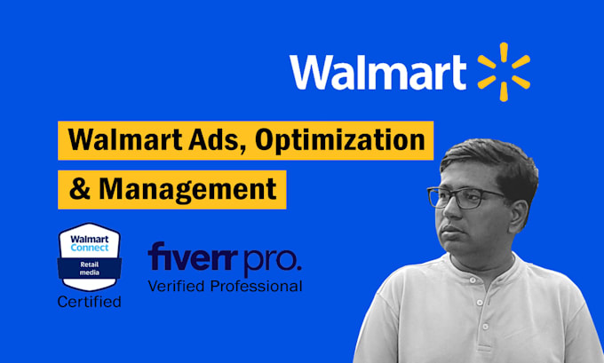 manage your walmart ads campaign, listing, promotion, performance and compliance
