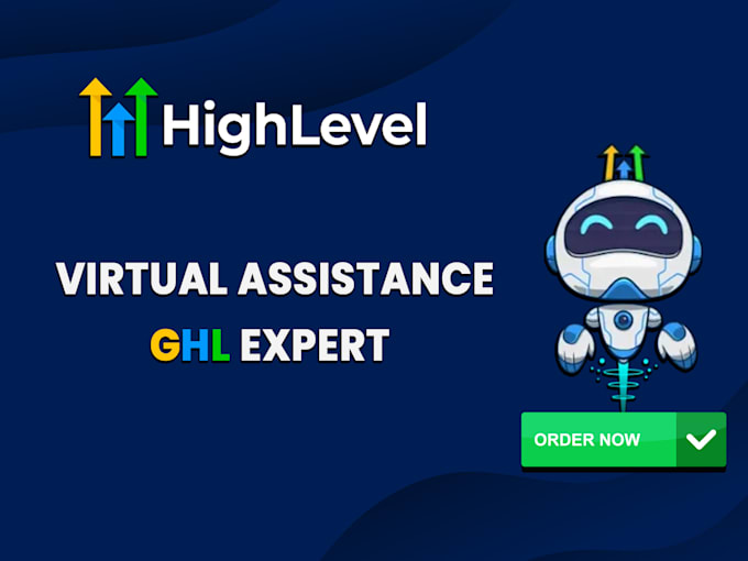 provide expert highlevel or ghl virtual assistance by hour