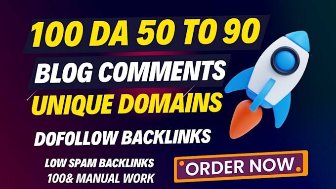 create 70 da 50 plus blog comments dofollow  unique domains