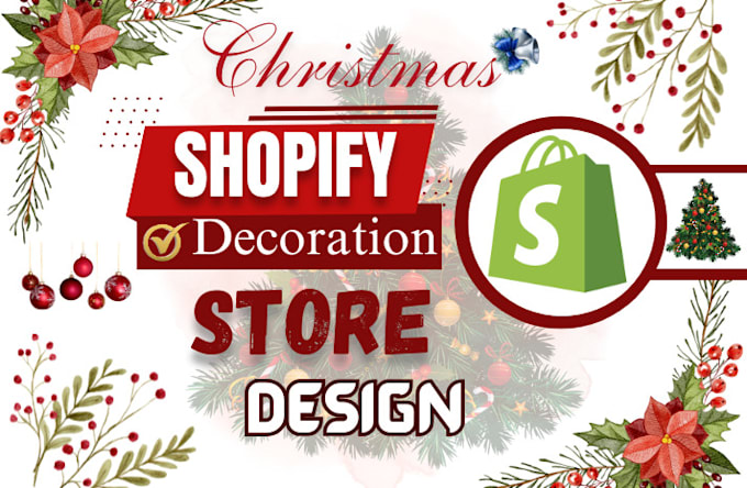 be your shopify expert, do christmas shopify store or decoration storebuy design