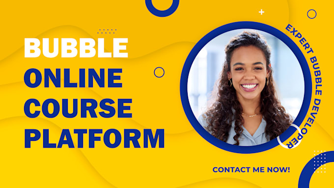 build online course website e learning app as bubble expert and bubble developer