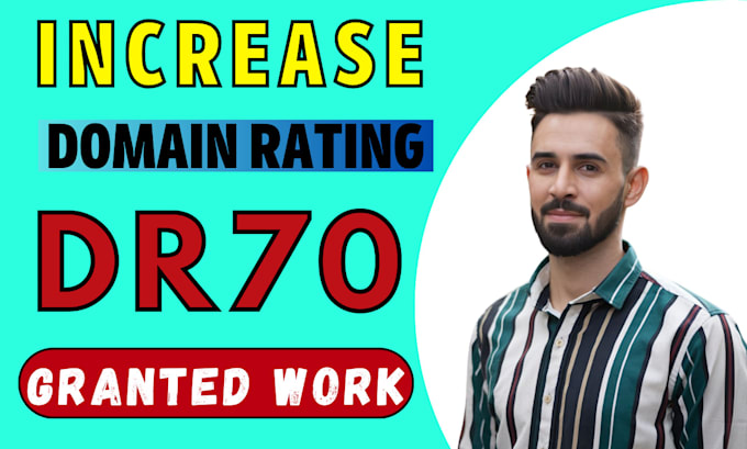 increase ahrefs dr domain rating 70 plus