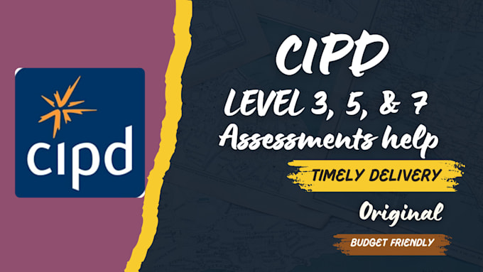 expertly create cipd level 3, 5, and 7 content for HR assessments and projects