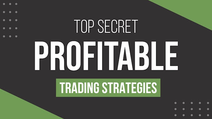 provide top secret profitable forex trading strategy