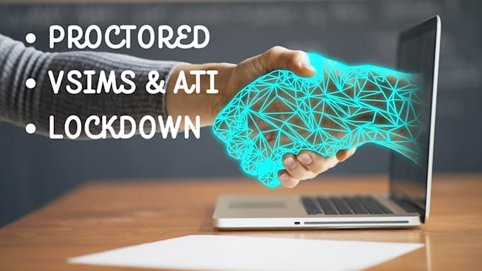 be your simulations expert for ati, lockdowns and proctored vsims consultant