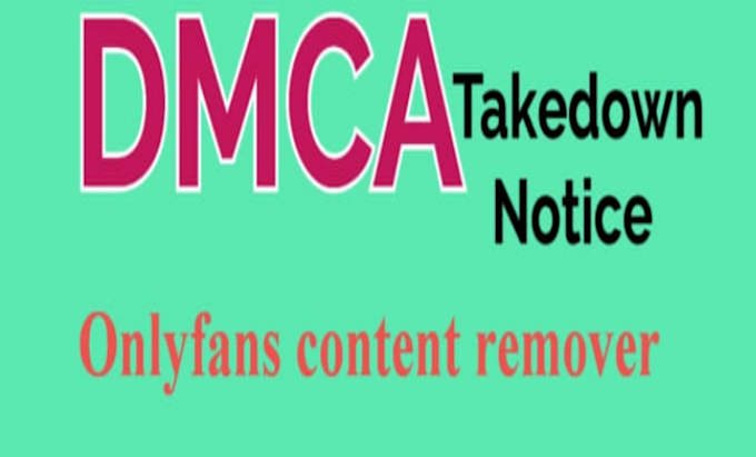 remove leaked and infringing onlyfans content under dmca