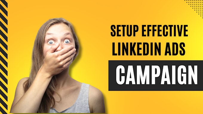 setup, manage and optimize linkedin ads do campaign manager for your business