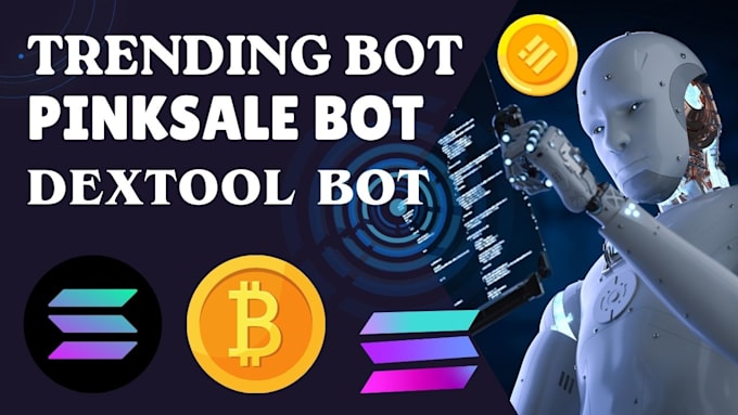 create trending bot, pinksale bot, solana bot, dextool bot, dexscreener bot