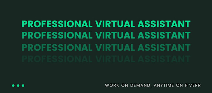 be your fabulous virtual assistant with quality work