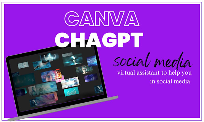 be your virtual assistant for social media manager, canva, chatgpt