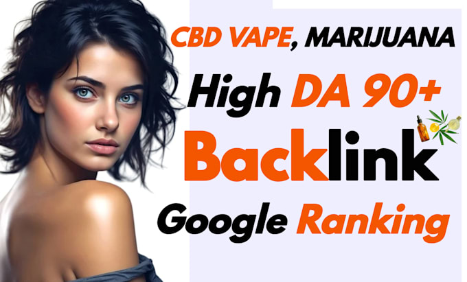 build high authority cbd, vape, marijuana hemps white hat dofollow SEO backlinks