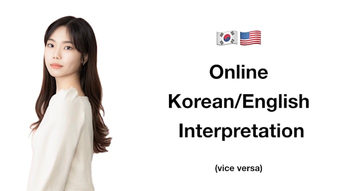 provide korean and english interpretation