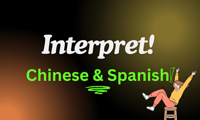 be your chinese interpreter for any service