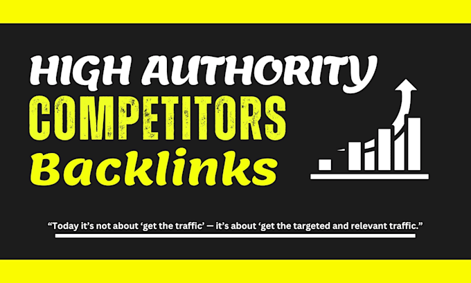 audit competitors and build high da backlinks