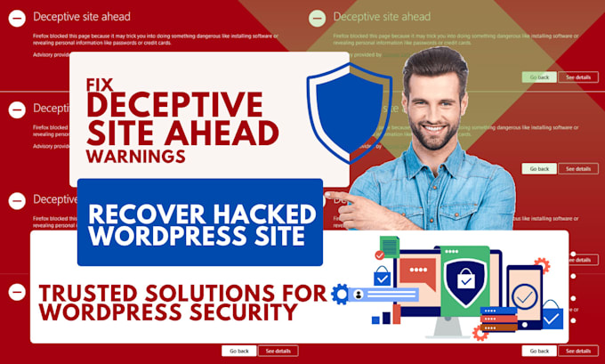 fix deceptive site ahead warning, remove malware, recover hacked wordpress site