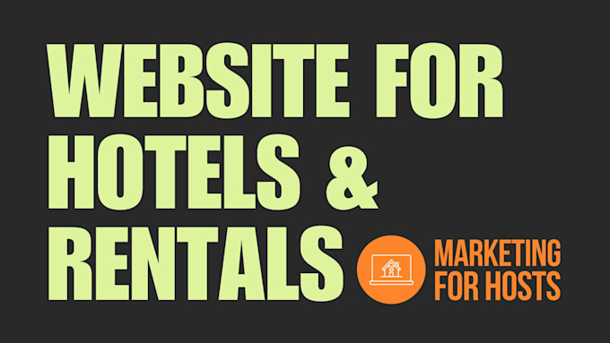 design and optimize hotel and vacation rental websites to boost bookings