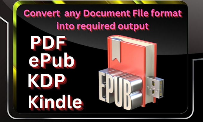 do format and convert files to ebook kindle mobi, kpf, epub or print PDF