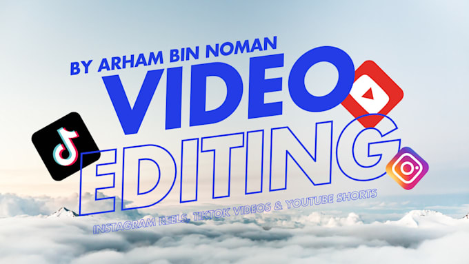 do tiktok videos, youtube shorts and instagram reels video editing