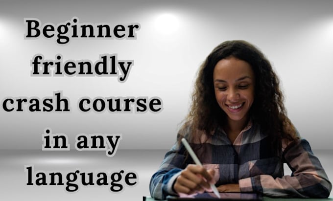 create beginner friendly crash course in any language