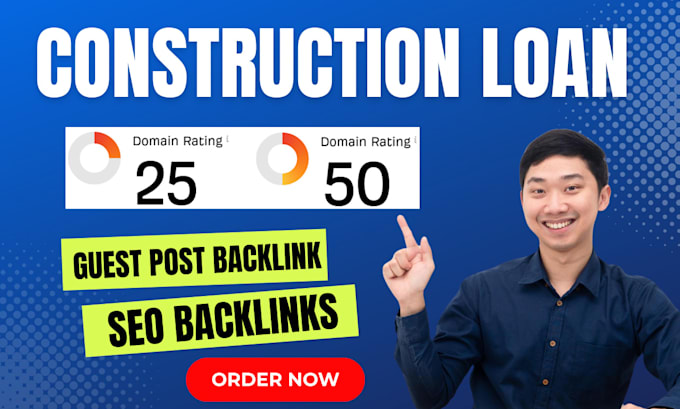 publish a permanent construction loan guest post backlink for lasting SEO impact