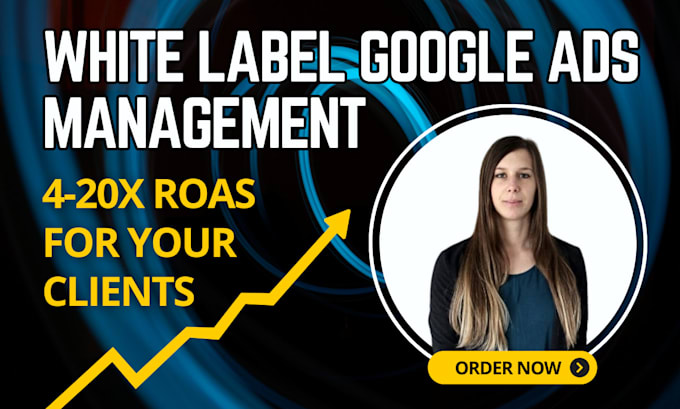 provide expert white label google ads management