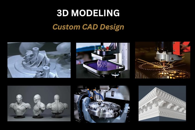 do 3d modelling for 3d printing, molding, cnc, laser cutting