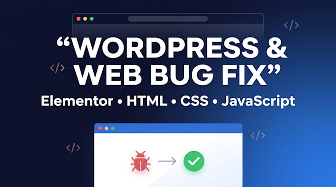 fix wordpress, elementor, HTML, CSS, and javascript bugs