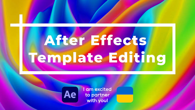 edit any after effects template or make a custom animation
