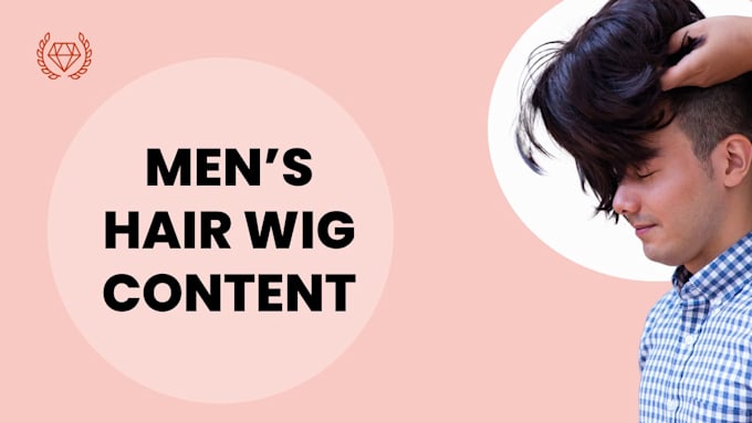 write expert SEO blog posts about male wigs and toupees