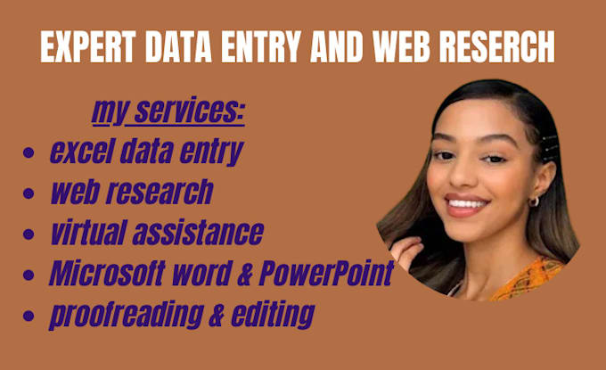 do data entry, web research and virtual assistance