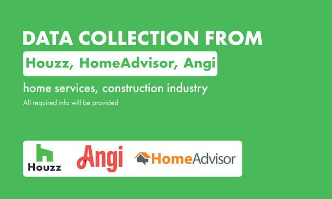 data collection houzz, homeadvisor, angi, home services leads