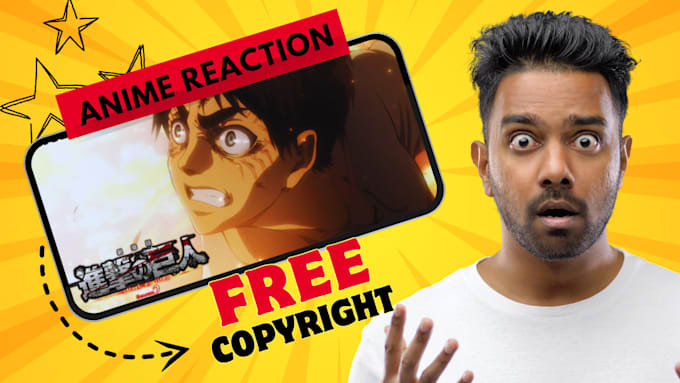 edit anime reaction video copyrights free