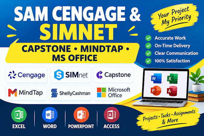 complete sam cengage, simnet, capstone and ms office projects