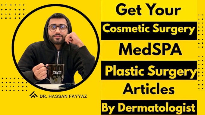 write medspa, plastic surgery, and cosmetic surgery articles