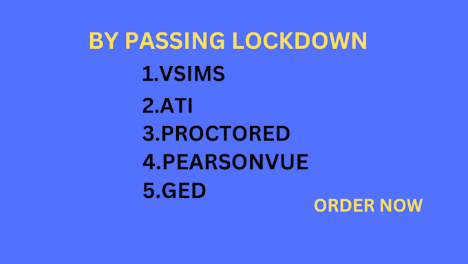 do vsims, ati, simulations, pearsonvue, lockdown, proctoru, ged, gre, ati teas