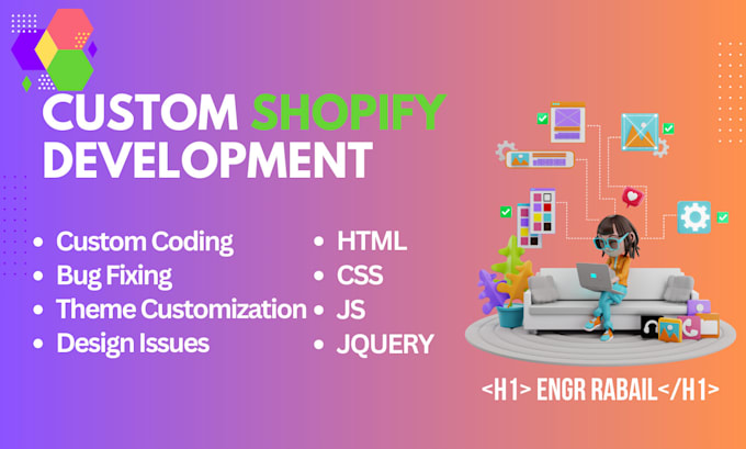 be your shopify developer for custom coding, bug fixing