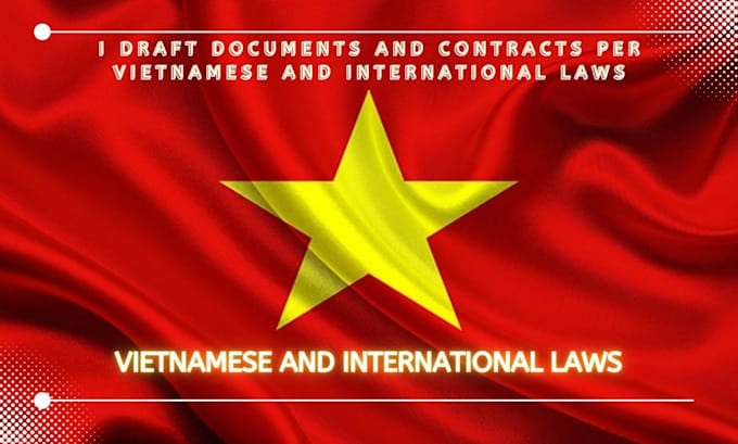 draft legal documents and contracts per vietnamese law and international laws