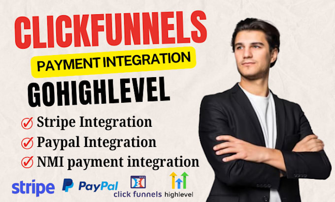 integrate stripe,paypal API payment integration for clickfunnels or gohighlevel