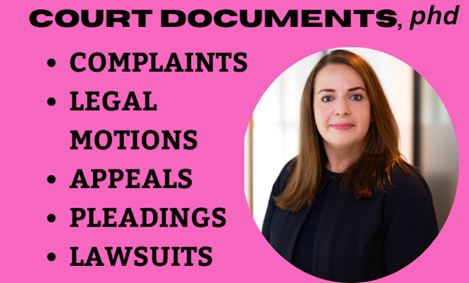 prepare legal documents, lawsuits, motions, complaints, appeals as your lawyer