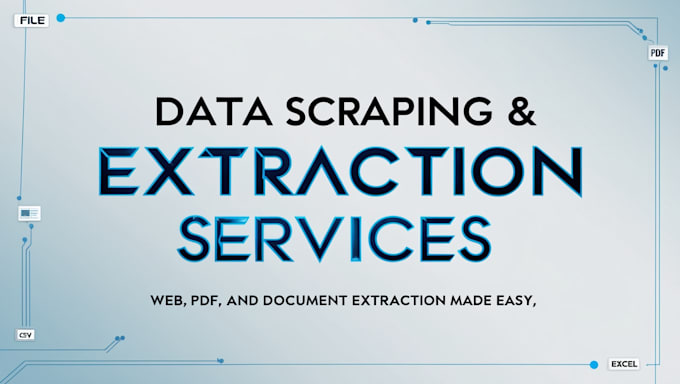 data scraping and extraction from web,pdf,etc